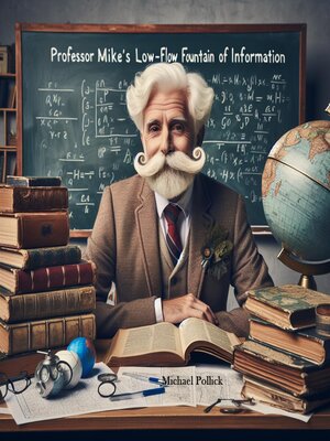 cover image of Professor Mike's Low-Flow Fountain of Information